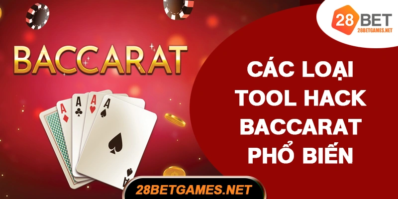Các loại tool hack baccarat phổ biến 2026 Các loại tool hack baccarat phổ biến 2026
